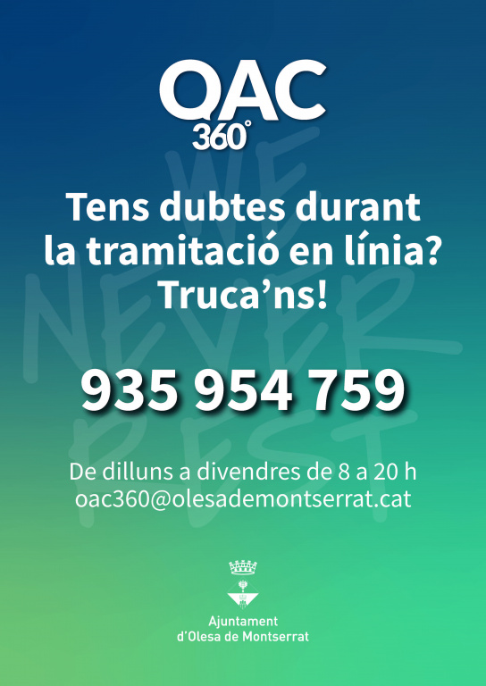 Cartell amb horari i núm. telèfon per dubtes durant la tramitació en línia